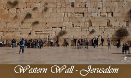 Western Wall atau Tembok Ratapan di Yerusalem. Sumber: dokumentasi pribadi