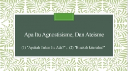 Apa Itu Agnostisisme, dan Ateisme (2)/dokpri