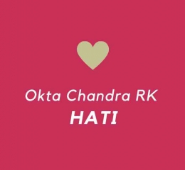 Hati oleh Okta Chandra RK 