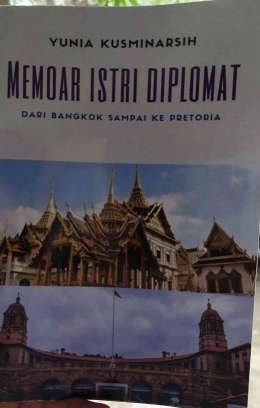Buku Memoar Istri Diplomat , foto koleksi pribadi