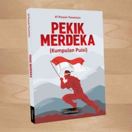 Buku karya kolaborasi penulis dengan 45 Pengarang Indonesia  Pekik Merdeka (dokpri)