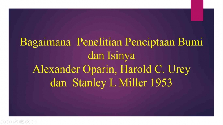 Alexander Oparin, Harold C. Urey dan Stanley L Miller 1953/dokpri