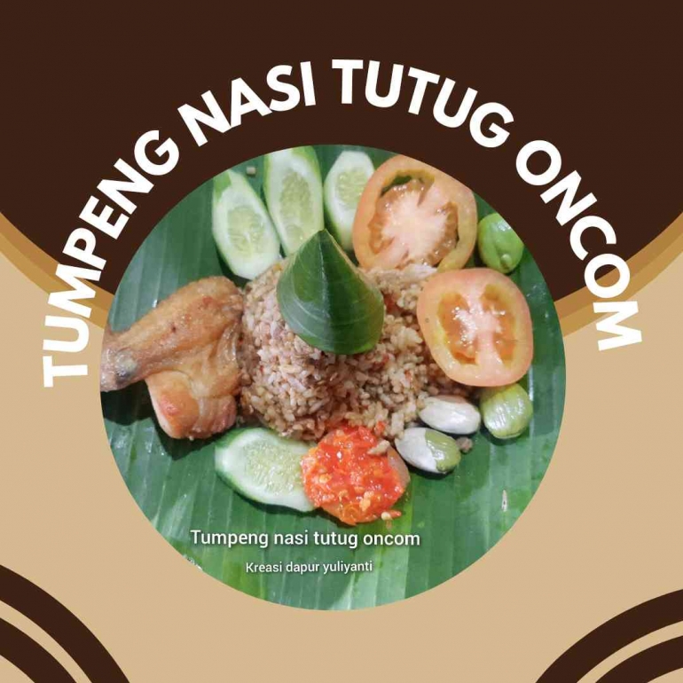Foto menu// Tumpeng Nasi Tutug Oncom. Olah Canva, dokumen Yuliyanti
