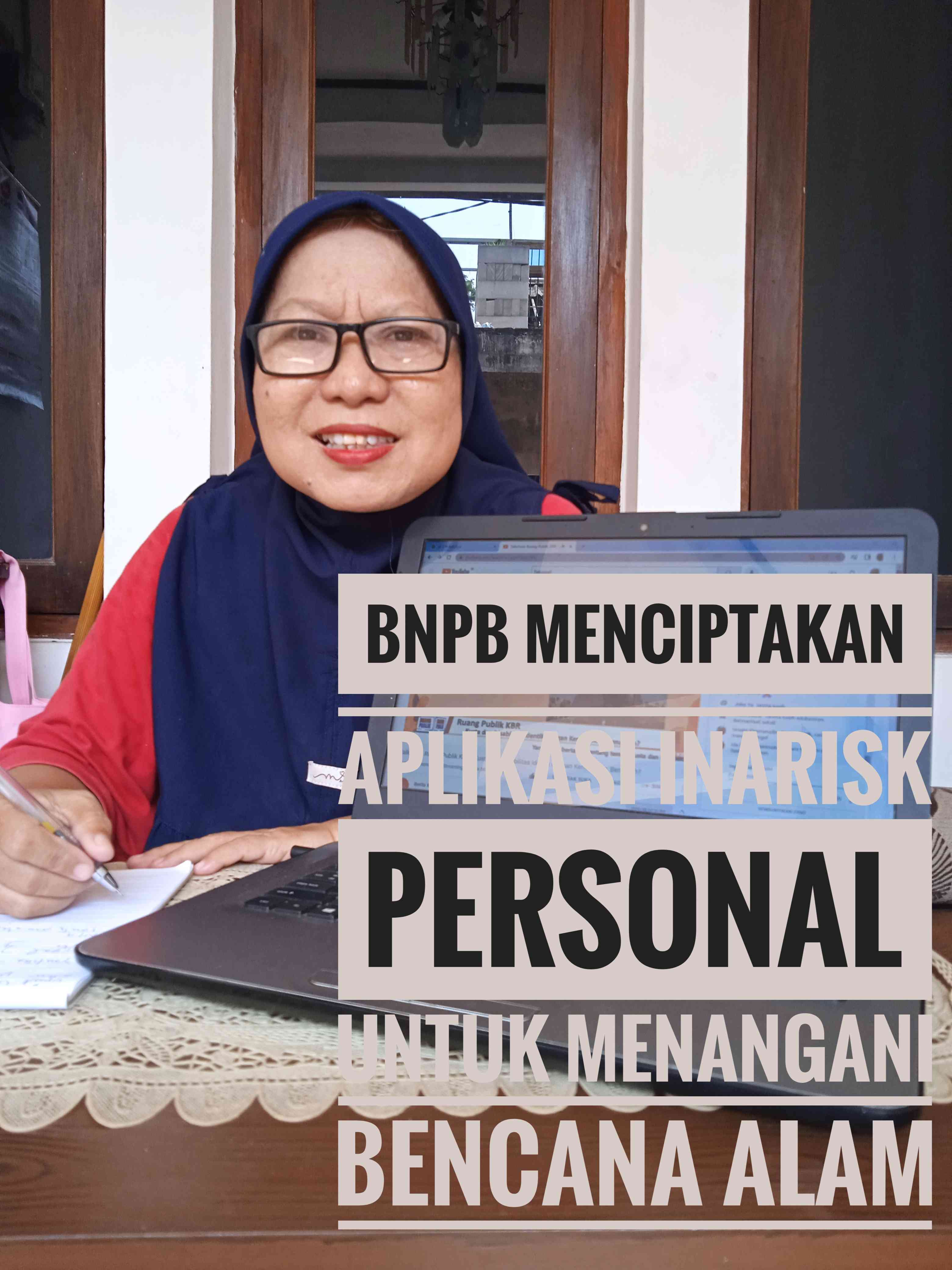 Foto Artikel : BNPB Menciptakan Aplikasi Inarisk Personal Untuk ...