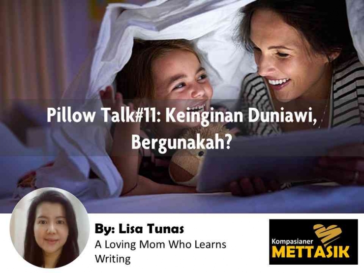 Pillow Talk#11: Keinginan Duniawi, Bergunakah? (gambar: istockphoto.com, diolah pribadi)