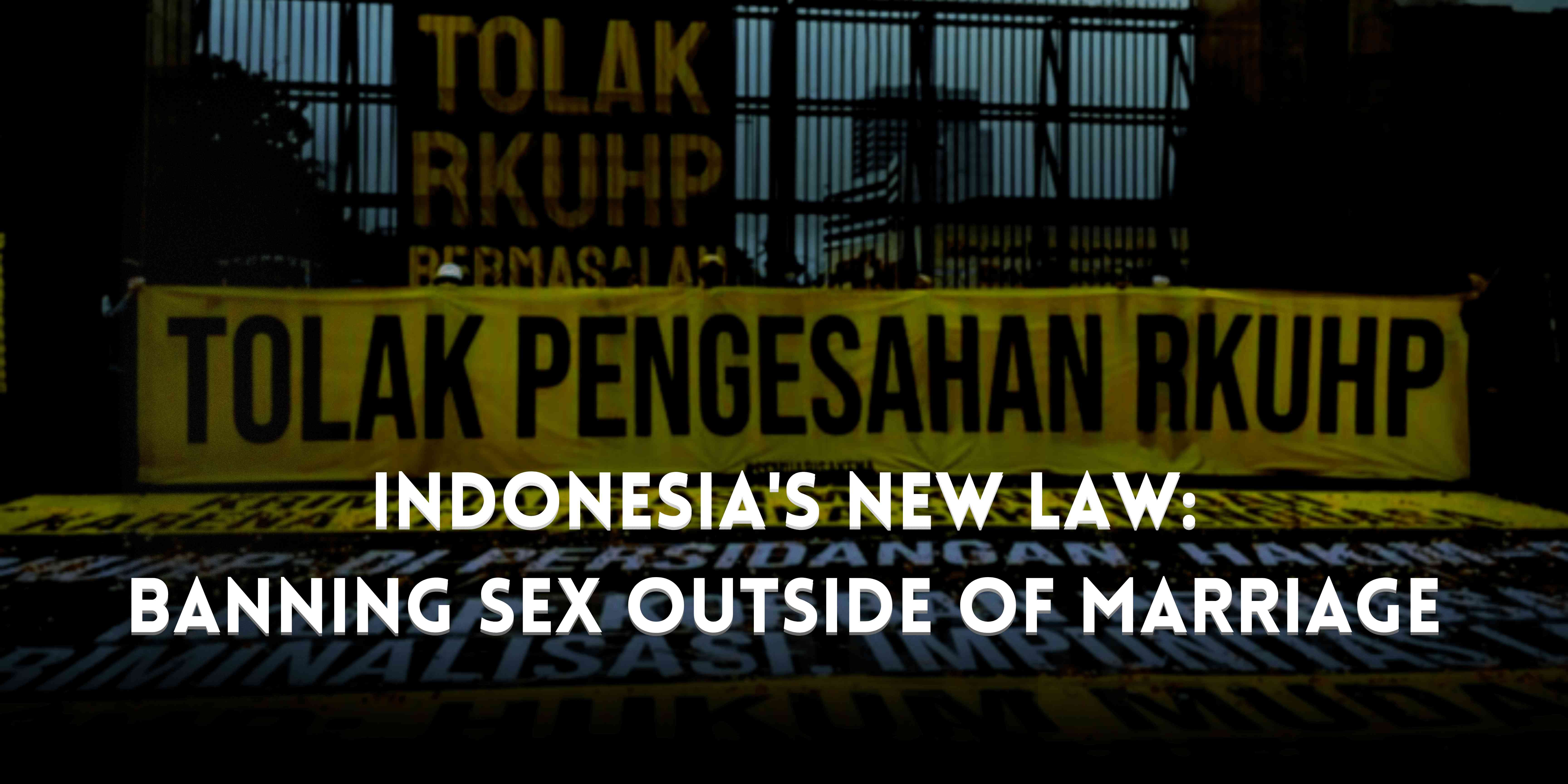 Indonesia's New Law: Banning Sex Outside Of Marriage Halaman 1 ...