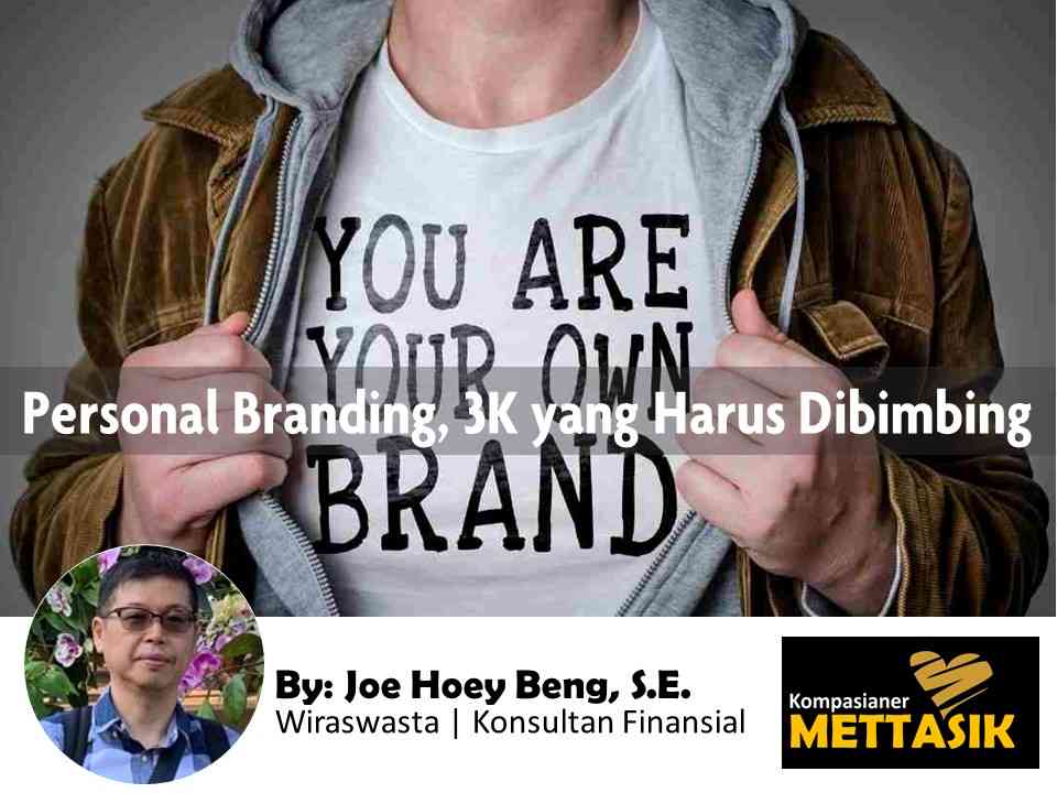 Personal Branding, 3K Yang Harus Dibimbing Halaman 1 - Kompasiana.com