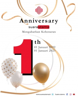 Happy Anniversary  Suara Utama (SU) yang pertama 1 Januari 2022 - 1 Januari 2023/Dok Suara Utama