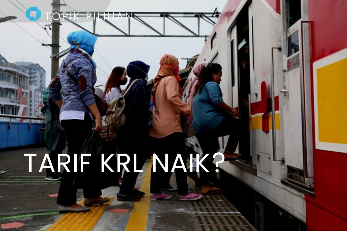 TARIF BARU KRL DITETAPKAN BERDASARKAN KEMAMPUAN EKONOMI PENUMPANG ...