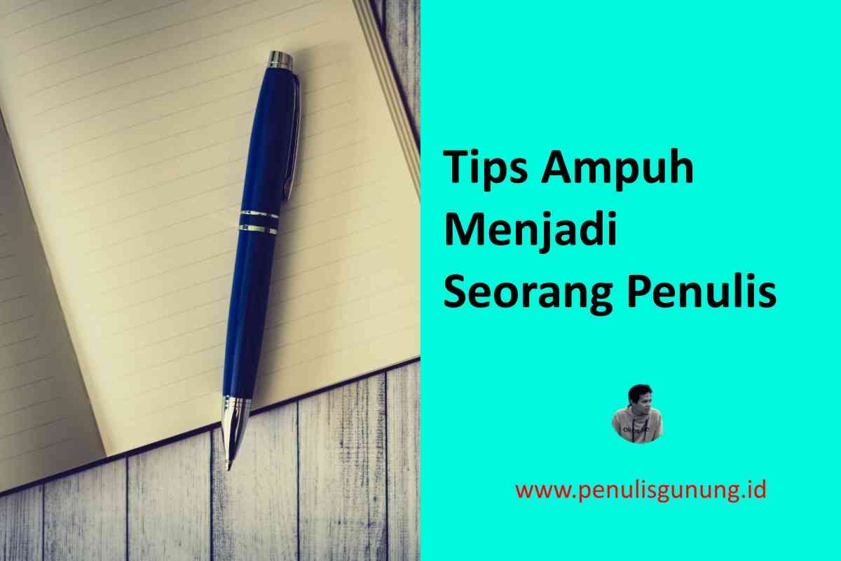 8 Tips Jitu Menjadi Penulis Yang Sukses Dan Produktif Halaman 1 ...