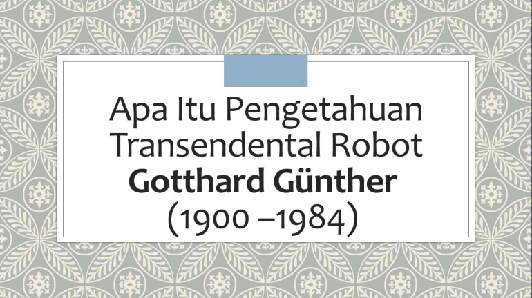 Apa Itu Pengetahuan Transendental Robot/dokpri