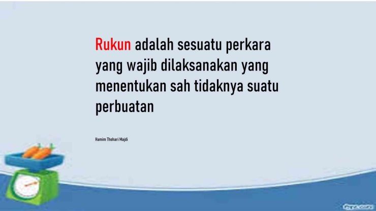 Rukun adalah pelaksanaan atas suatu hal termasuk di dalamnya perkawinan (sumber gambar : Hamim Thohari Majdi )