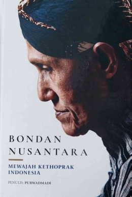 Buku Bondan Nusantara: Mewajah Kethoprak Indonesia/Foto: Hermard