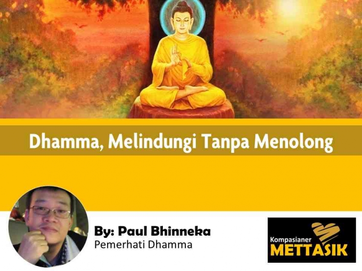Dhamma, Melindungi Tanpa Menolong (gambar: globalpagoda.org, diolah pribadi)