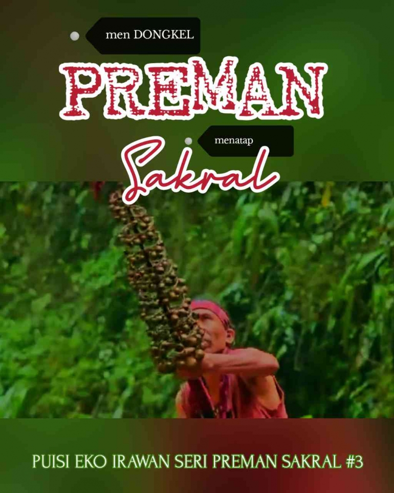 Dokpri seri Preman Sakral #3 special thanks talent by Iwan Dongkel