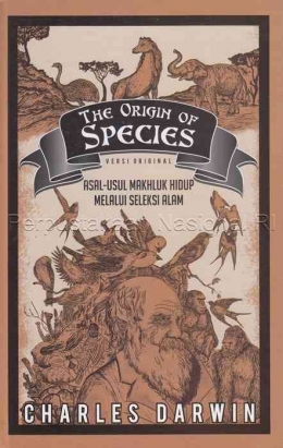 Gambar 1. Cover Depan buku 'The origin of species : Asal Usul Makhluk Hidup Melalui Seleksi Alam' | Sumber: https://opac.perpusnas.go.id/