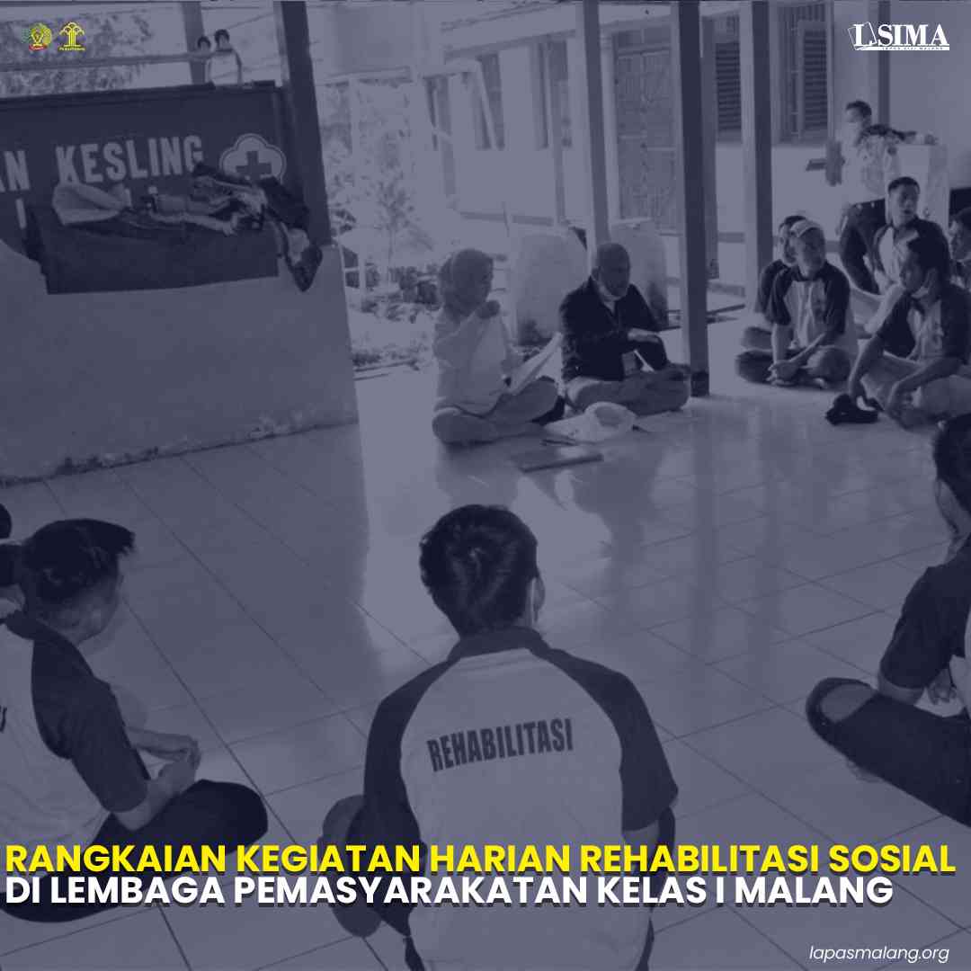 Lapas Kelas I Malang Gelar Rehabilitasi Sosial Bagi WBP - Kompasiana.com