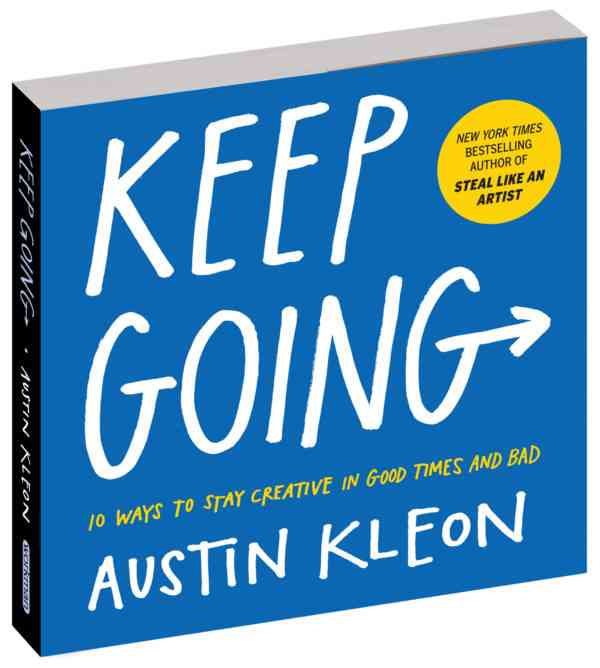 Ilustrasi Artikel Keep Going-nya Austin Kleon, Buku untuk yang Patah Semangat, Cover Buku Edisi Bahasa Inggris (austinkleon.com/keepgoing).