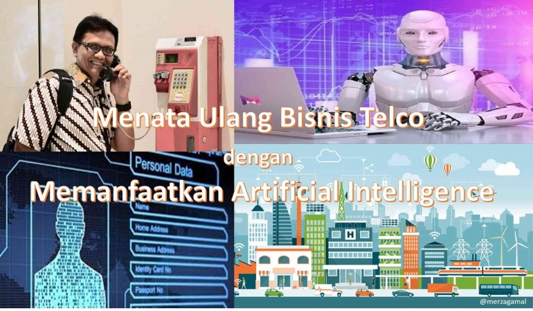 Image: Menata Ulang Bisnis Telco dengan Memanfaatkan Artificial Intelligence (by Merza Gamal)