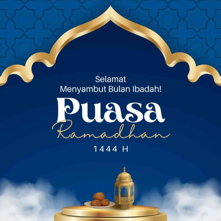 Selamat menyambut bulan ibadah, Puasa Ramadan 1444 H (Dokpri. Design by Canva)