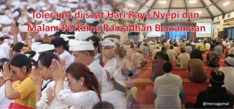 Ilustrasi Toleransi di saat Hari Raya Nyepi dan Malam Pertama Ramadhan bersamaan (by Merza Gamal)