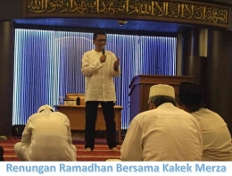 Image: Renungan Ramadhan bersama Kakek Merza (dokpri)