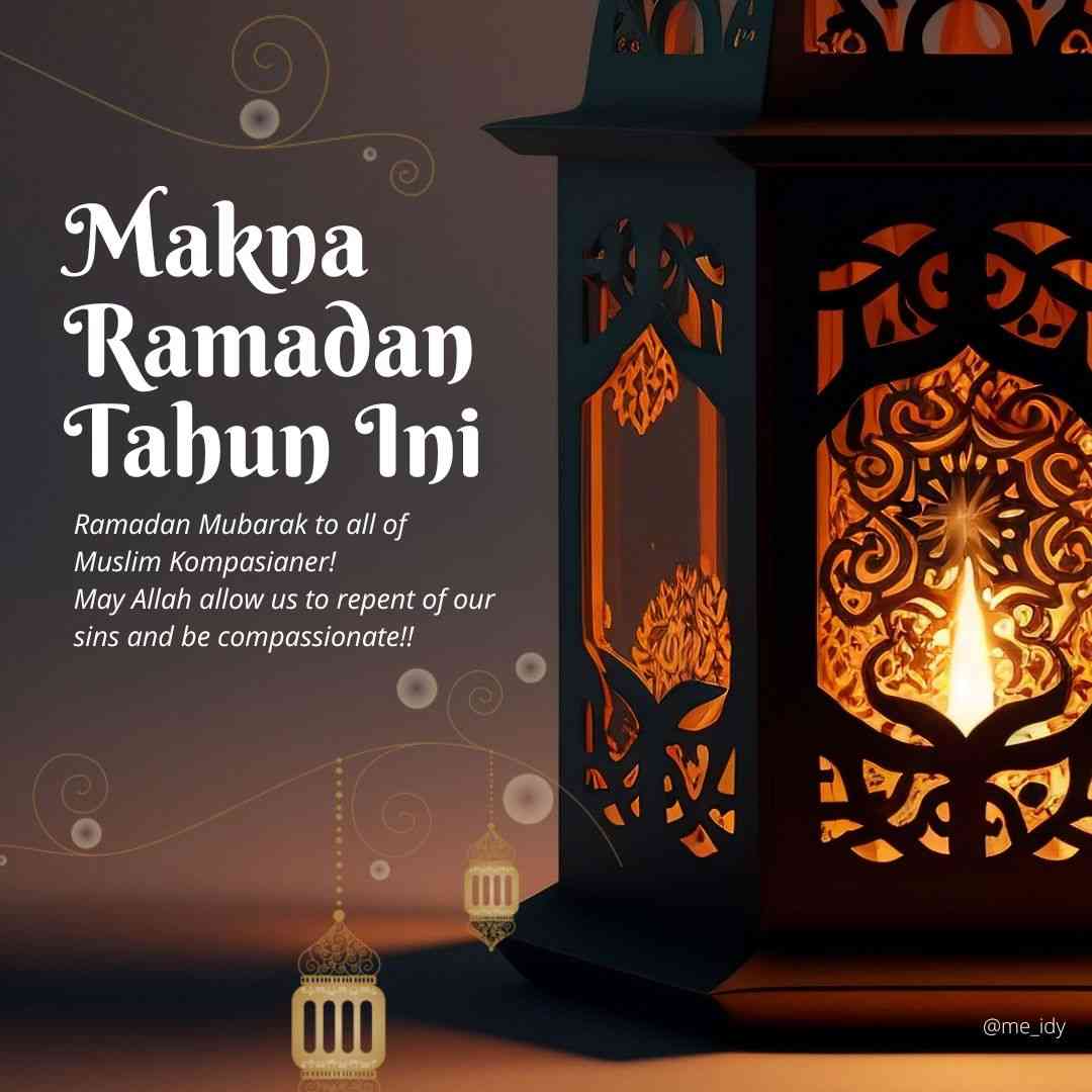 Makna Ramadan 1444 H (desain pribadi)