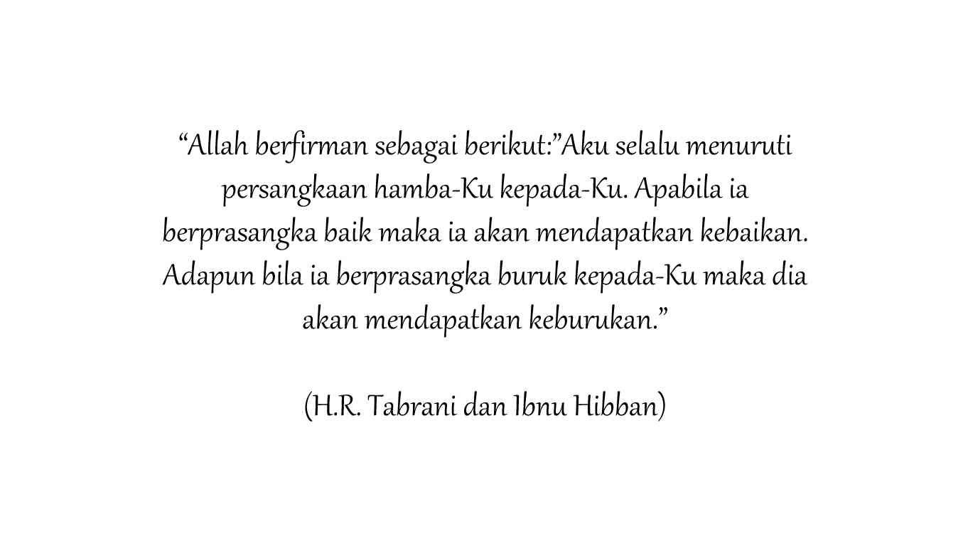 Al-Hadits Shahih (informatics.uii.ac.id - Husnuzan pada Allah Ta'ala)