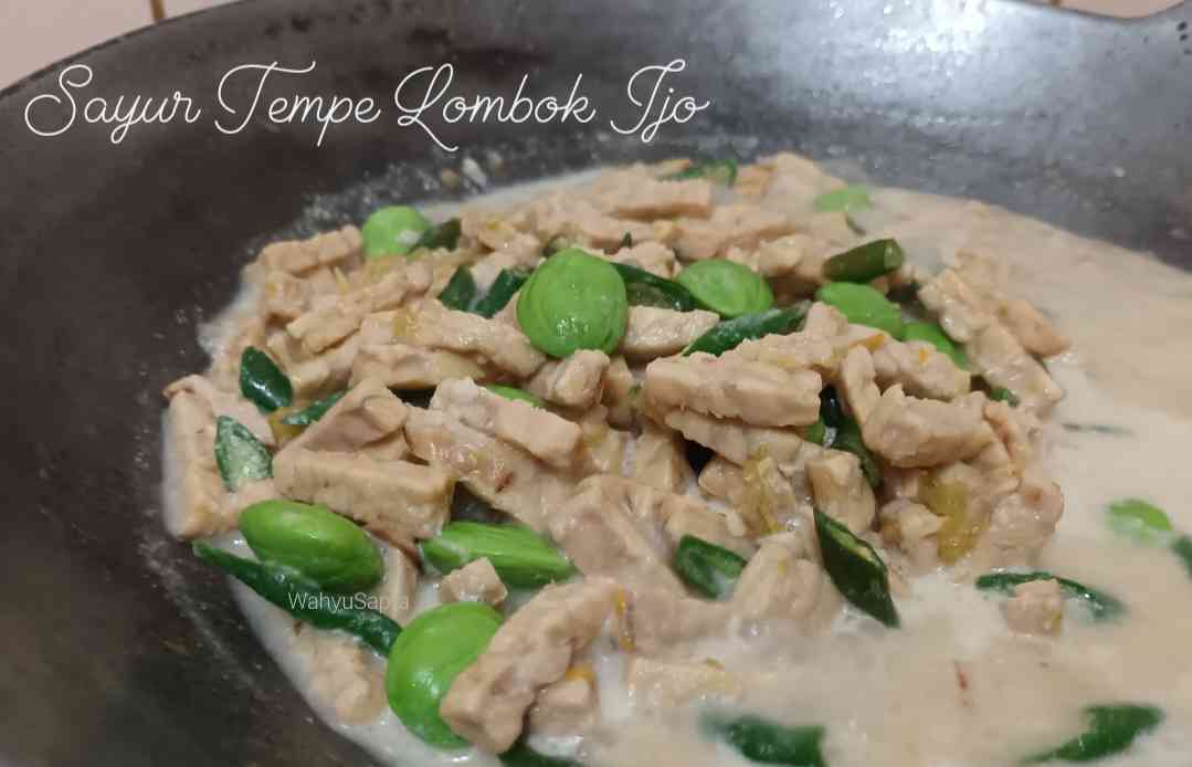 Sayur Tempe Lombok Ijo, sajian lezat untuk berbuka puasa. | Foto: Wahyu Sapta.