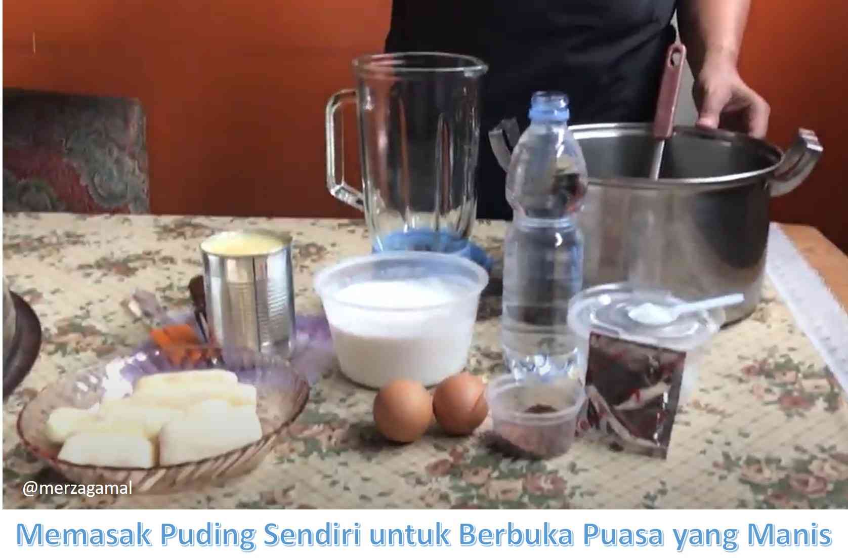 Memasak Puding Sendiri untuk Berbuka Puasa yang Manis for Kompasiana (Dokumentasi pribadi)