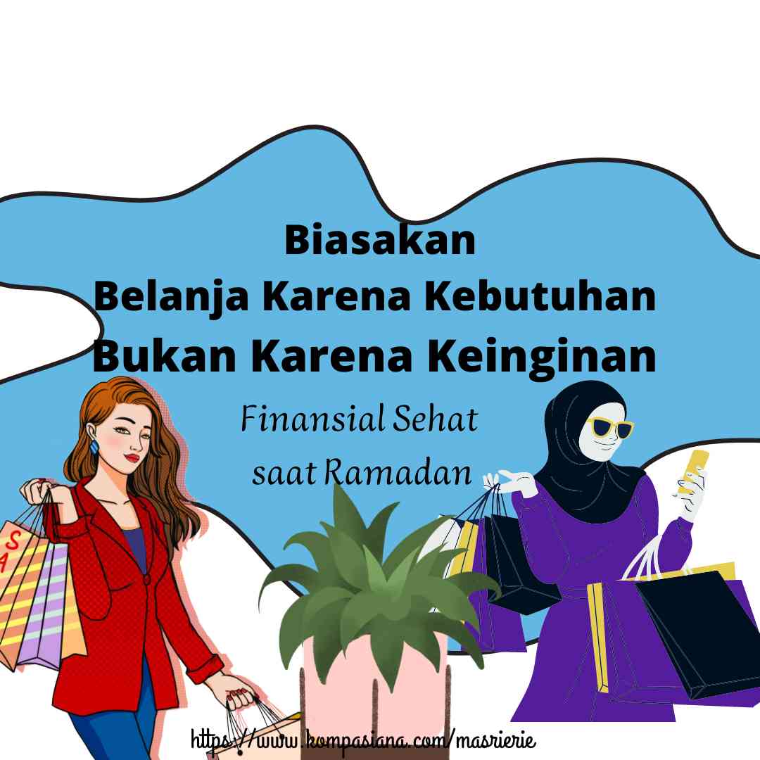 Biasakan belanja karena kebutuhan, bukan keinginan, illustrasi: masrierie/kompasiana dg canva