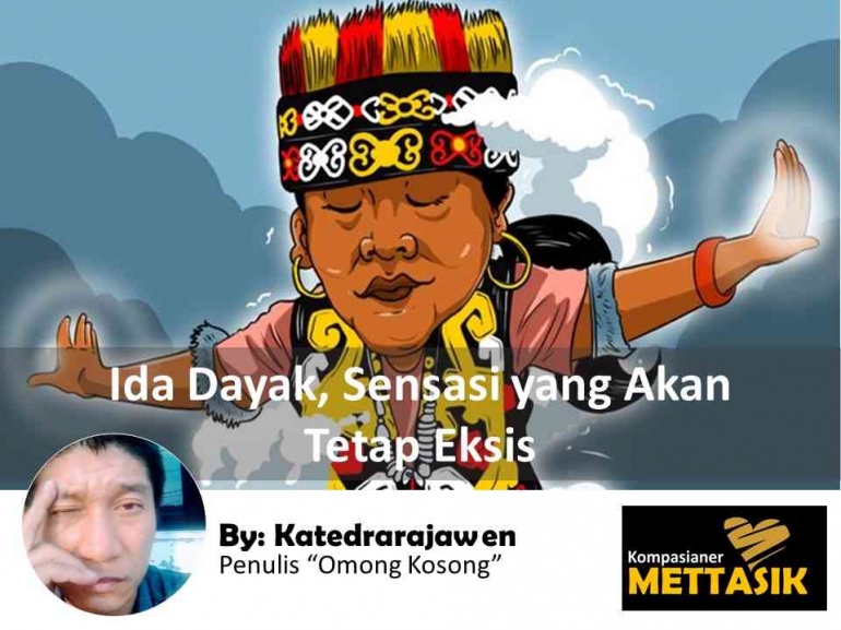 Ida Dayak, Sensasi yang Akan Tetap Eksis (gambar: cnbcindonesia.com, diolah pribadi)