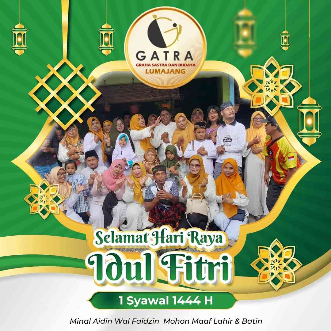 Gatra Lumajang Mengucapkan selamat Hari Raya Idul Fitri mohon  ma'af lahir dan batin (Hamim Thohari Majdi)