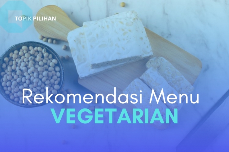 MENU VEGETARIAN Kompasiana menu-vegetarian-kompasiana