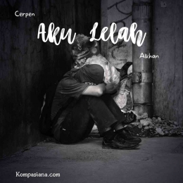 Cerpen : Aku Lelah by Alkhan