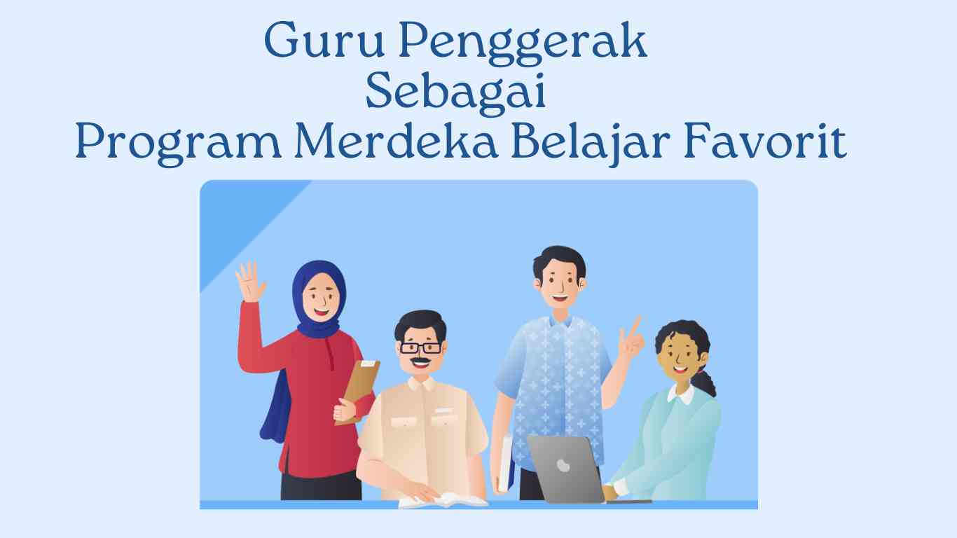 Guru Penggerak Sebagai Program Merdeka Belajar Favorit Halaman 1 ...