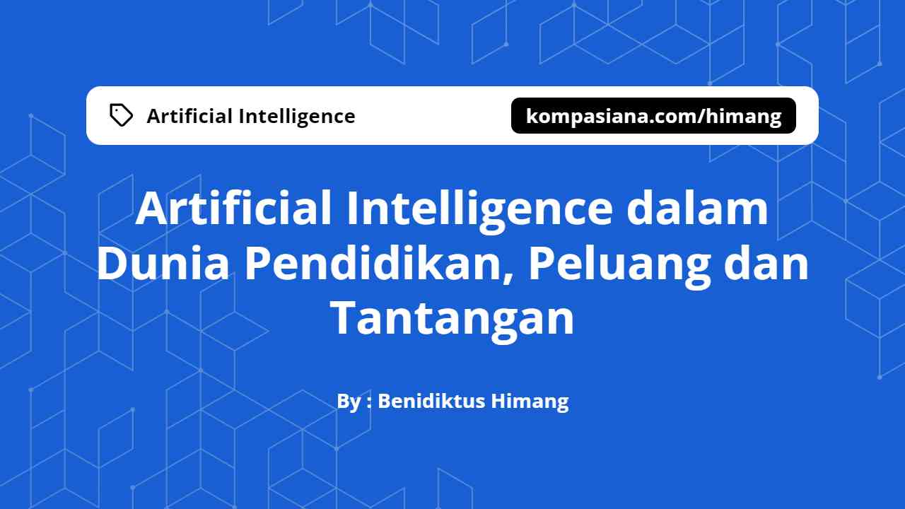 Artificial Intelligence Dalam Dunia Pendidikan, Peluang Dan Tantangan ...