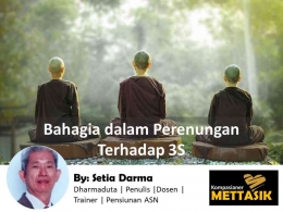Bahagia dalam Perenungan Terhadap 3S (gambar: buddhistdoor.net, diolah pribadi)