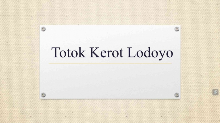 Totok Kerot Lodoyo/dokpri