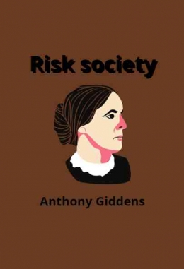 Ilustrasi The Risk Society Anthony Giddens by: Azis Susilo