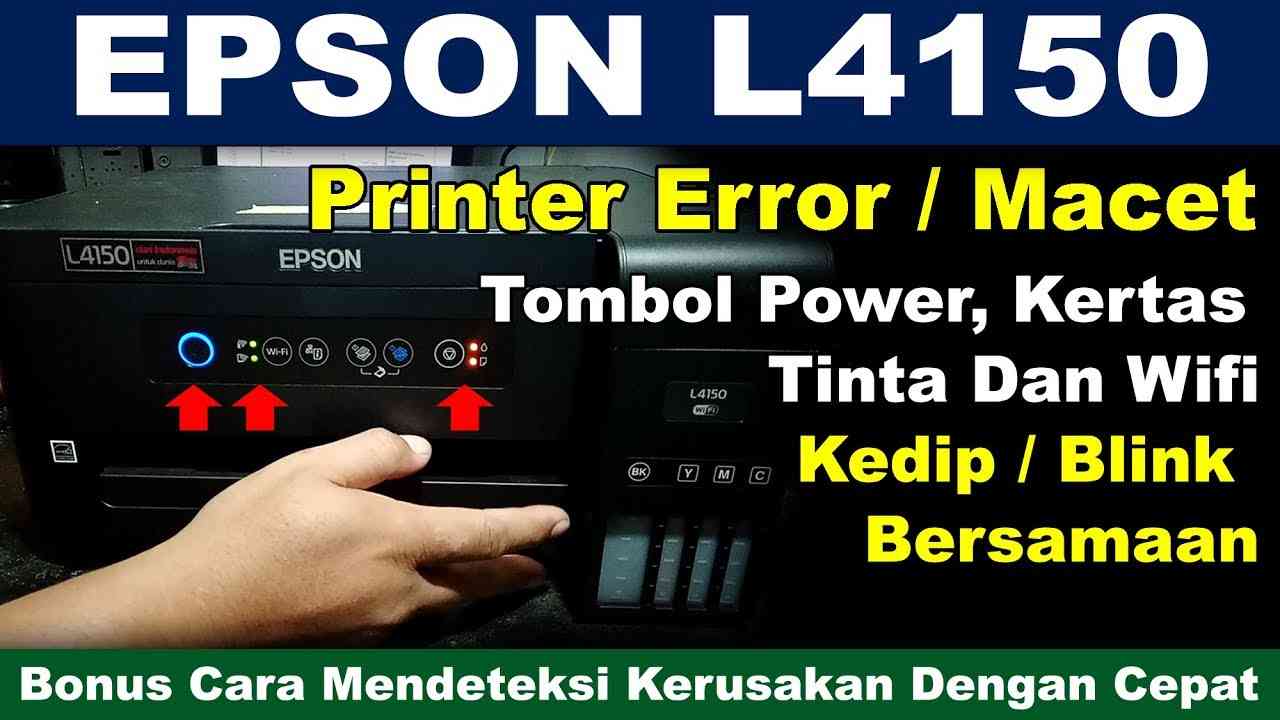 5 Error Berkedip Printer Epson L4150 Yang Sering Terjadi Dan Cara ...