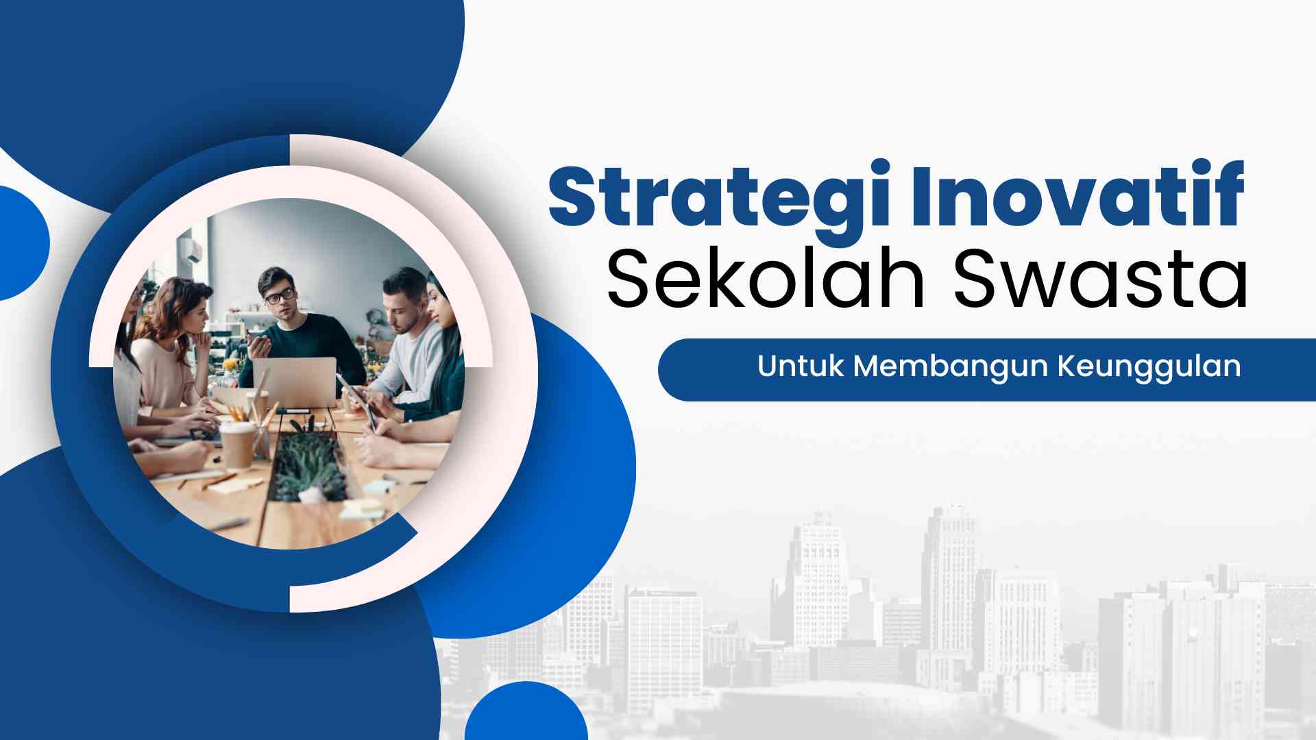 Strategi Inovatif Sekolah Swasta Untuk Membangun Keunggulan Halaman 1 ...