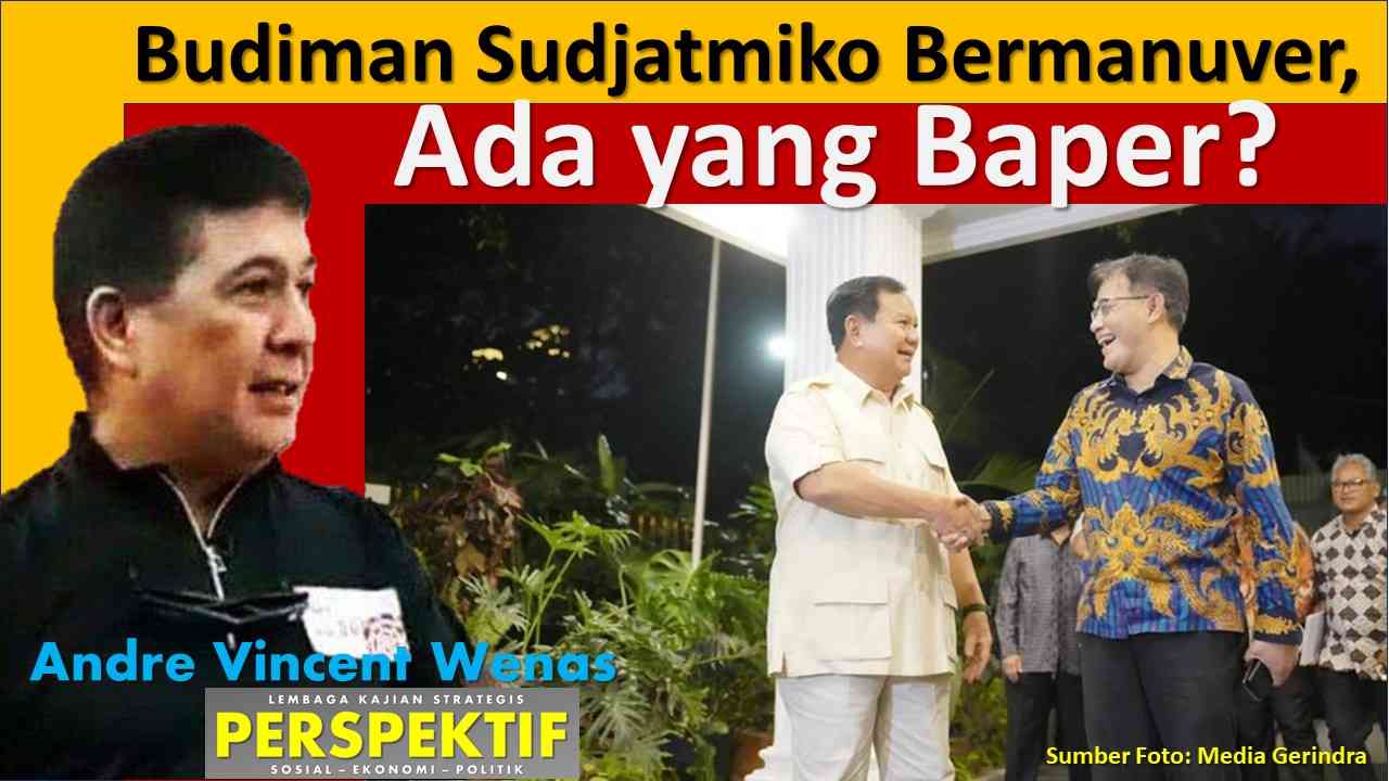 Budiman Sudjatmiko Bermanuver, Ada Yang Baper? Halaman 1 - Kompasiana.com