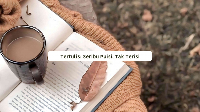 Ilustrasi Tertulis: Seribu Puisi, Tak Terisi (Pinterest.com/ @rinetasha)