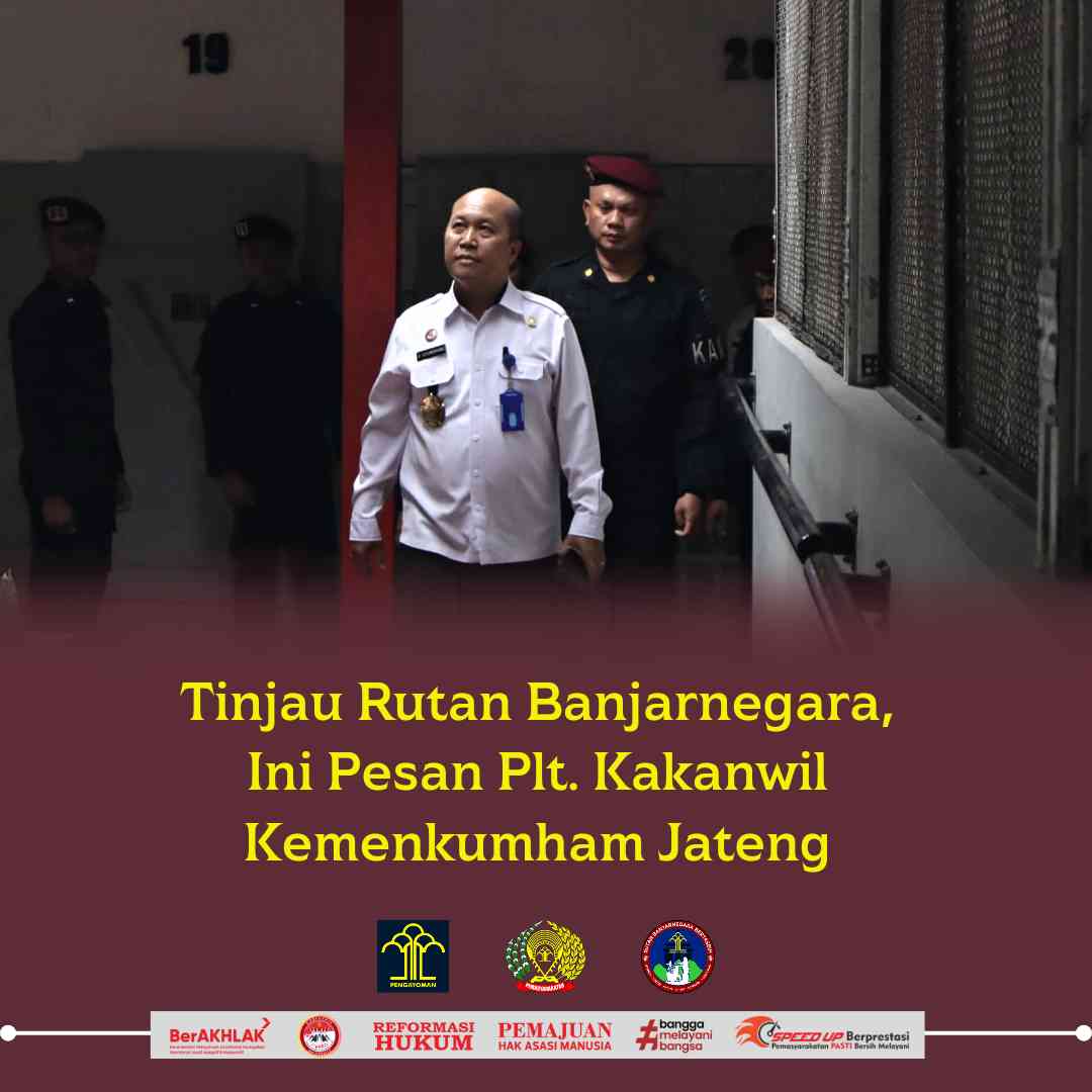 Tinjau Rutan Banjarnegara, Ini Pesan Plt Kakanwil Kemenkumham Jateng ...