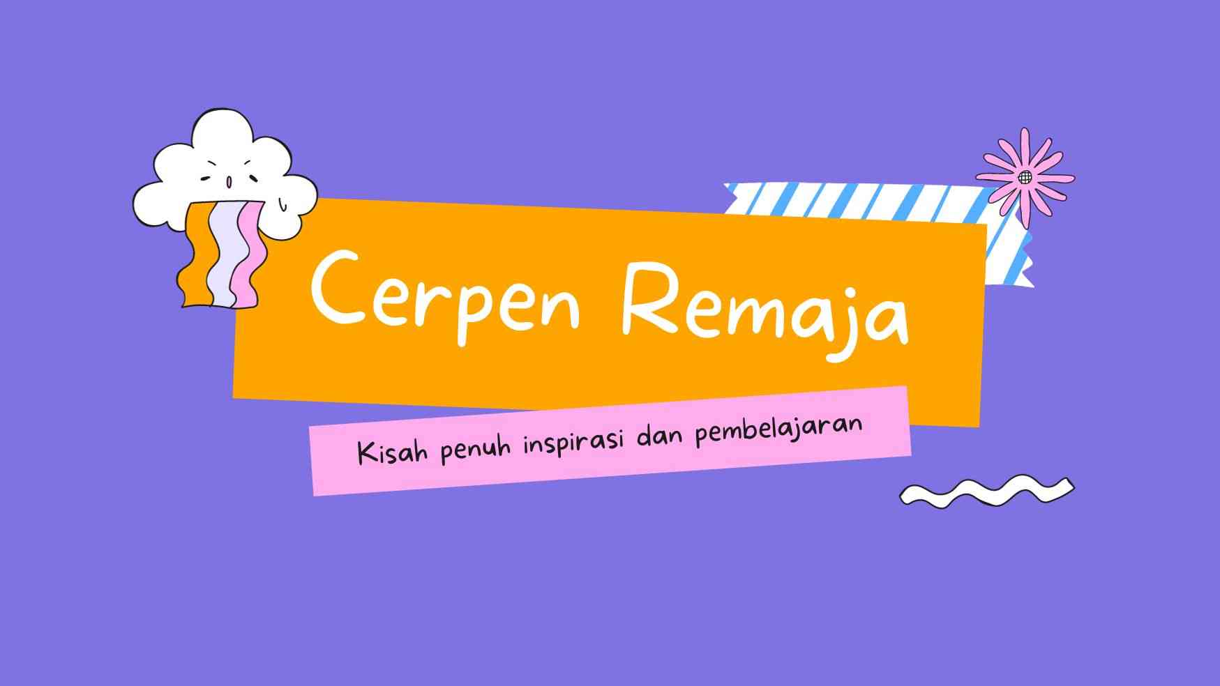 Cerpen Remaja: Kisah Penuh Inspirasi Dan Pembelajaran Halaman 1 ...