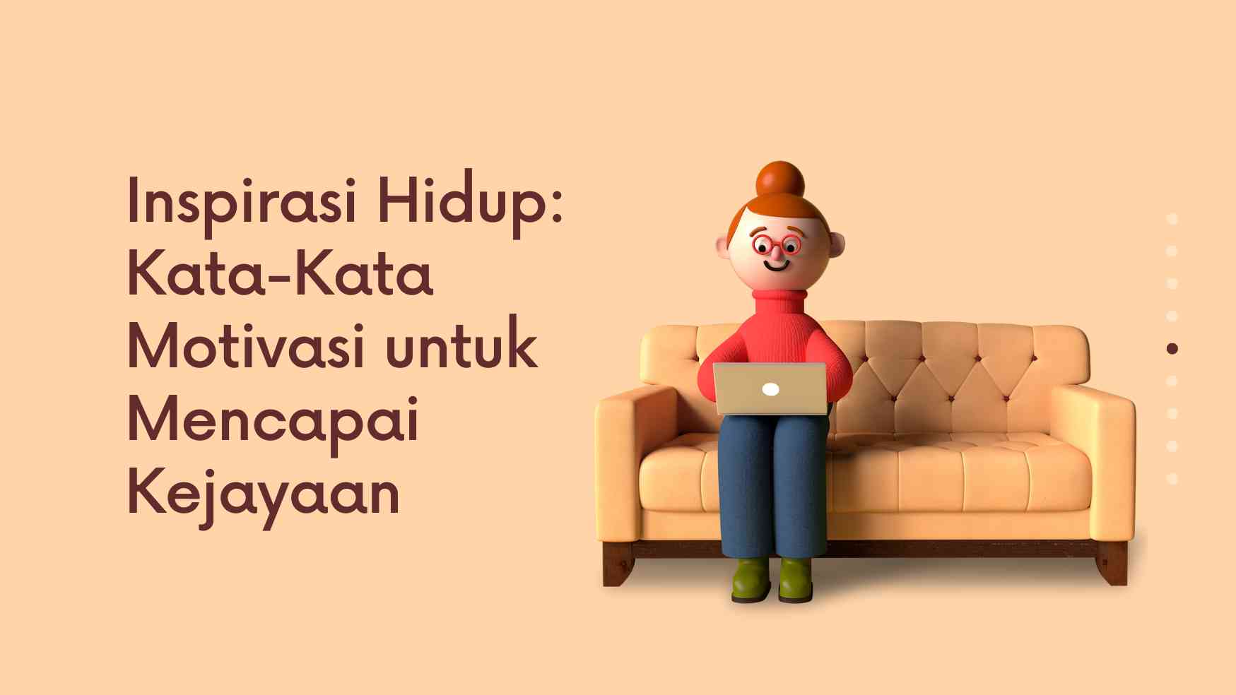 Inspirasi Hidup: Kata-kata Motivasi Untuk Mencapai Kejayaan ...