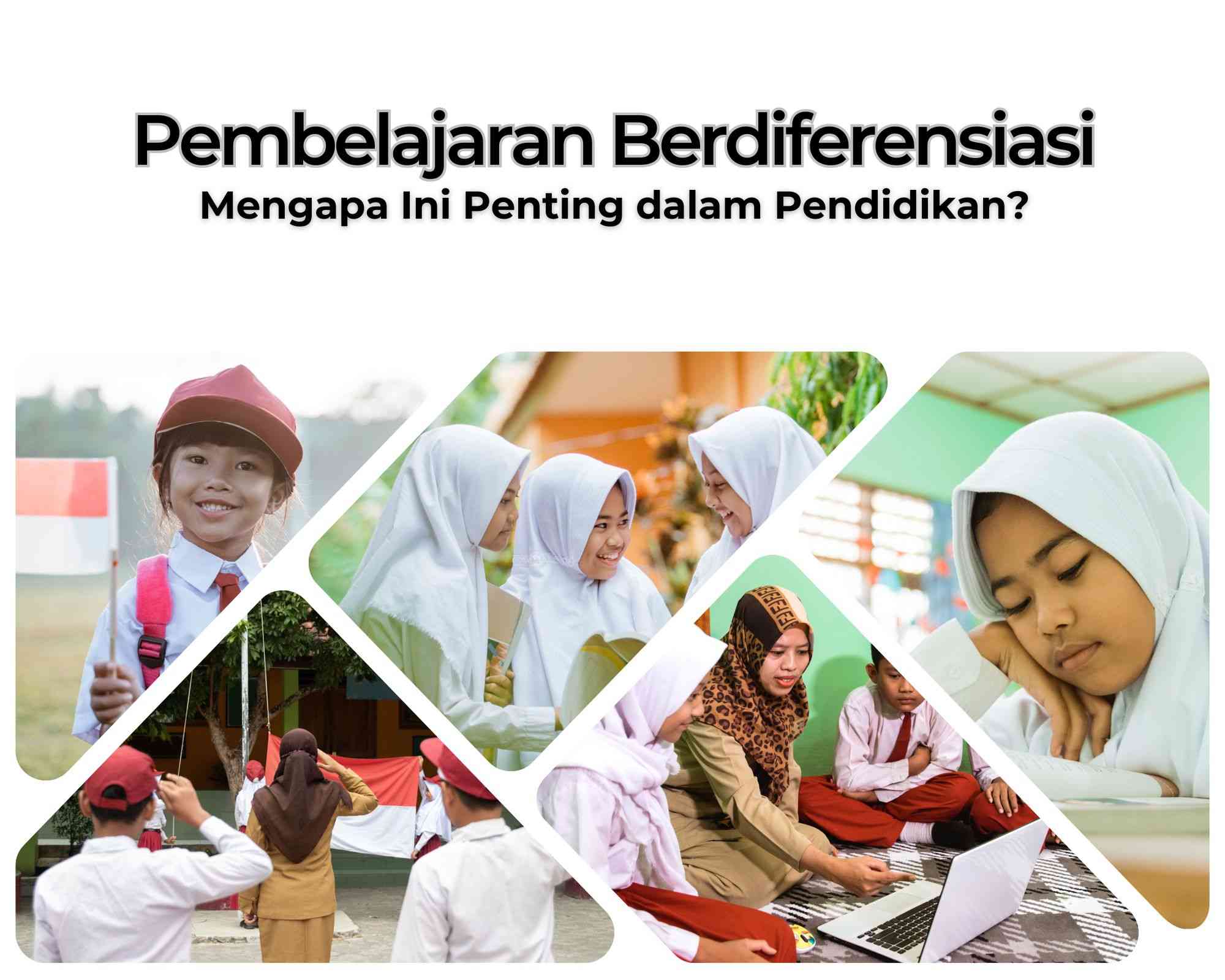 Pembelajaran Berdiferensiasi: Mengapa Ini Penting Dalam Pendidikan ...