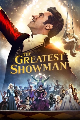 Poster film The Greatest Showman. Sumber: The Movie Database (20th Century Fox via codypphotography)