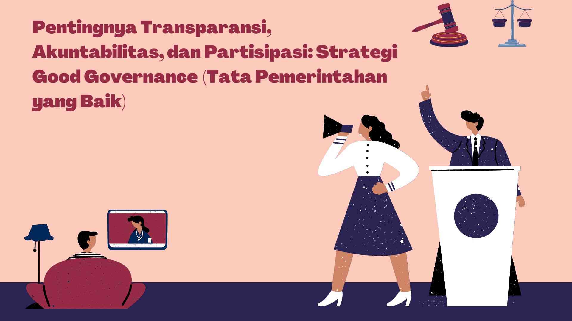 Pentingnya Transparansi, Akuntabilitas, Dan Partisipasi Publik ...